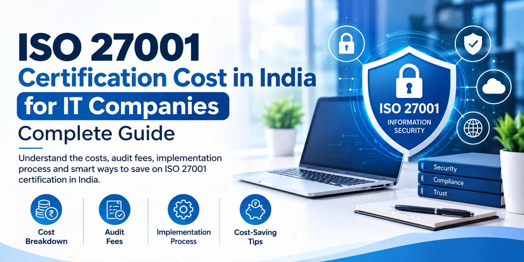 ISO 27001 Certification Cost in India for IT Companies: Complete Guide